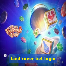 land rover bet login